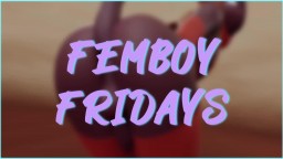 Femboy Fridays - Femboy HMV by Nightoil